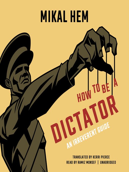 Title details for How to Be a Dictator by Mikal Hem - Wait list